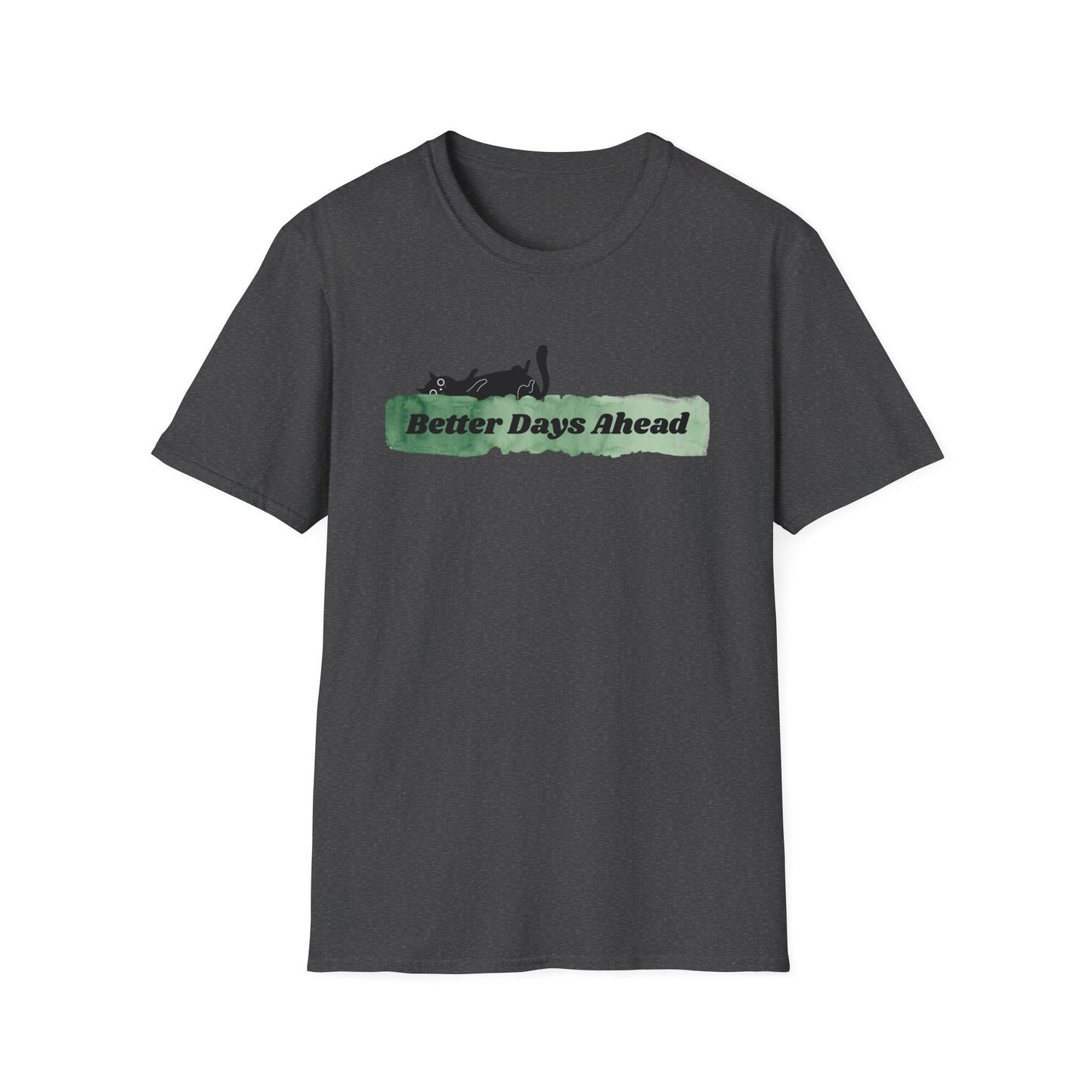 Better Days Ahead T-Shirt