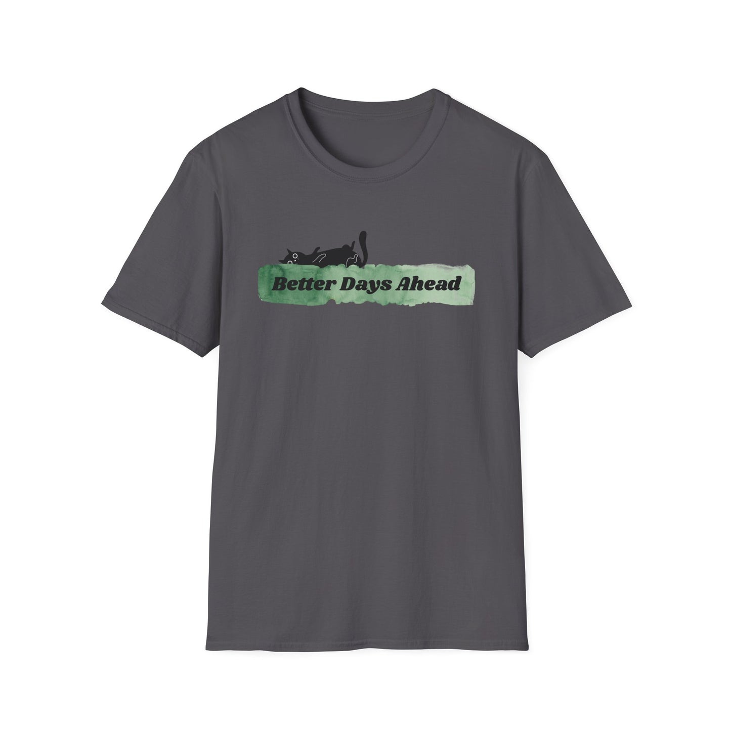 Better Days Ahead T-Shirt