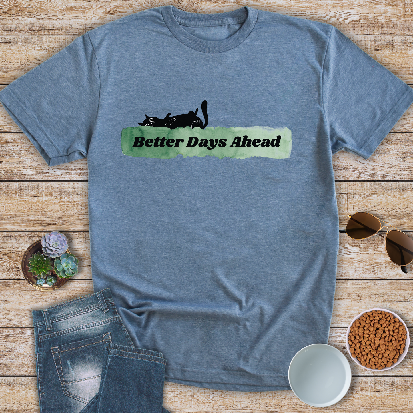 Better Days Ahead T-Shirt