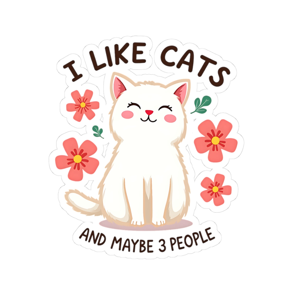 I Like Cats and Maybe 3 People Sticker — Funny Cat Lover Sticker