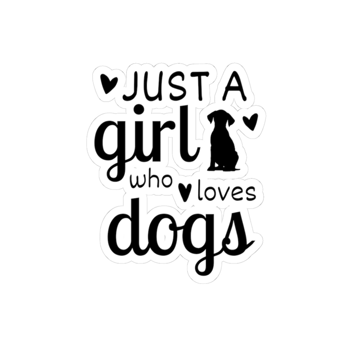 Just a Girl Who Loves Dogs Sticker — Heart Accent Sticker