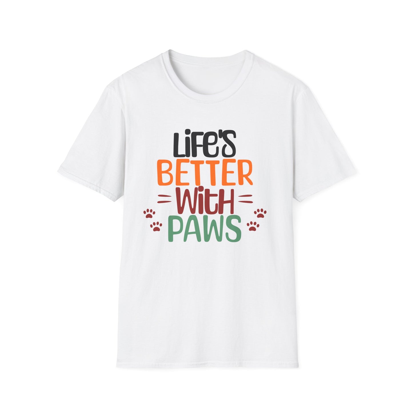 Life's Better With Paws T-Shirt