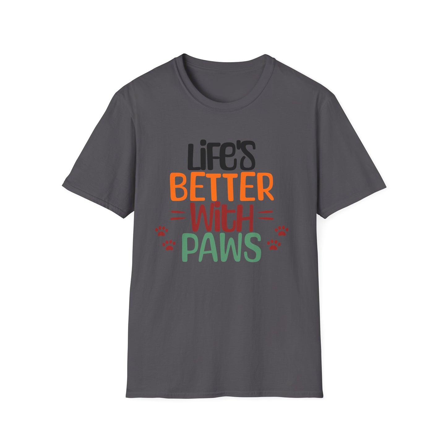 Life's Better With Paws T-Shirt