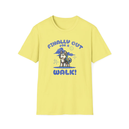 Finally Out For A Walk! T-Shirt