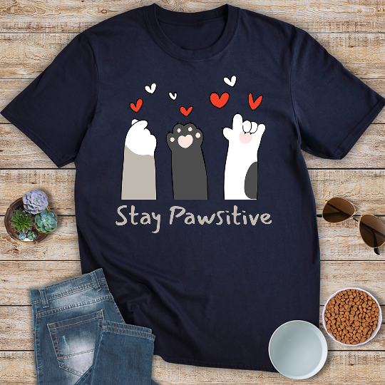 Stay Pawsitive T-Shirt