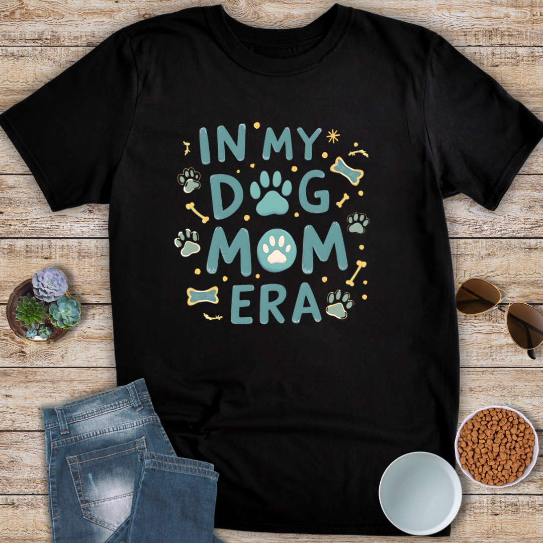 In My Dog Mom Era T-Shirt