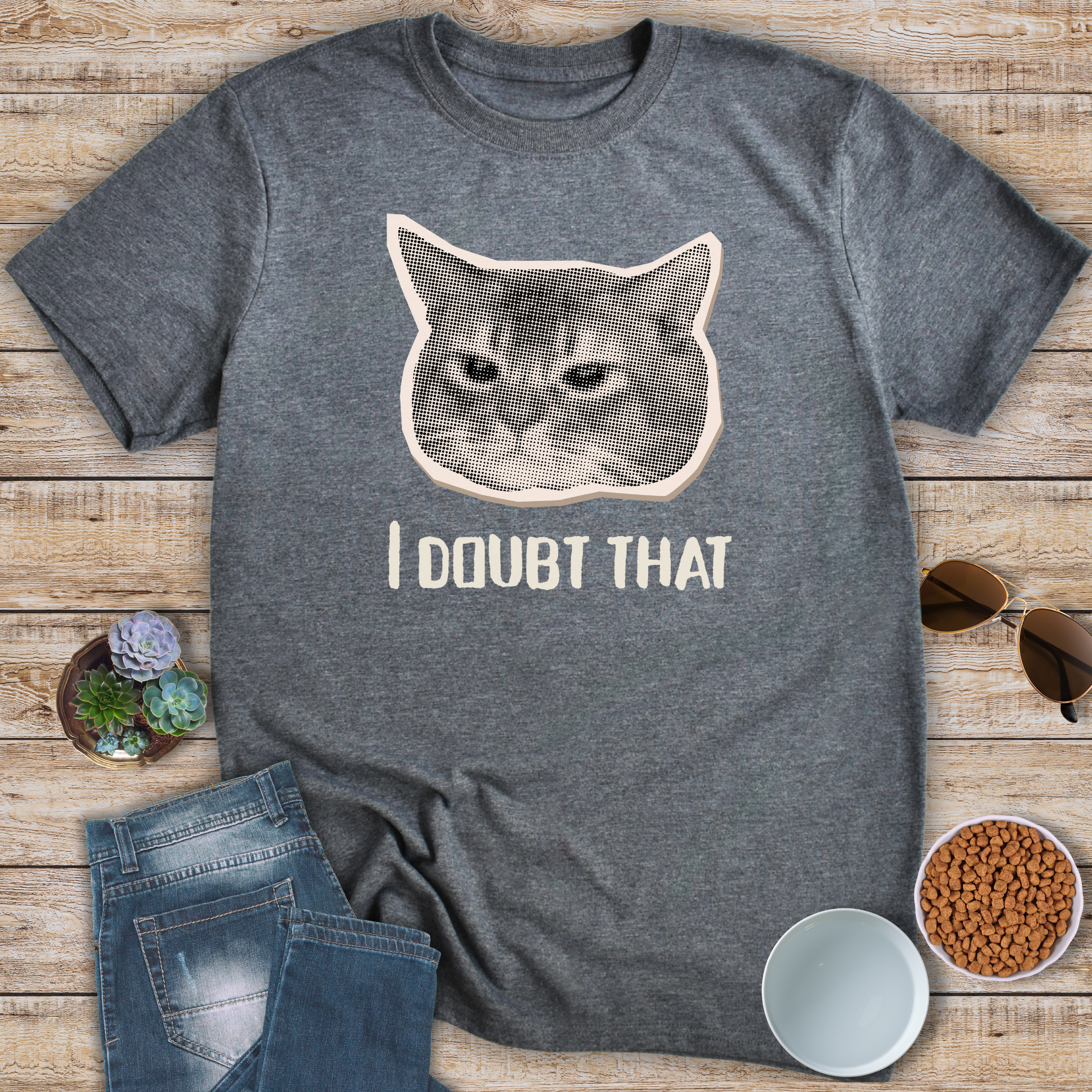 I Doubt That T-Shirt