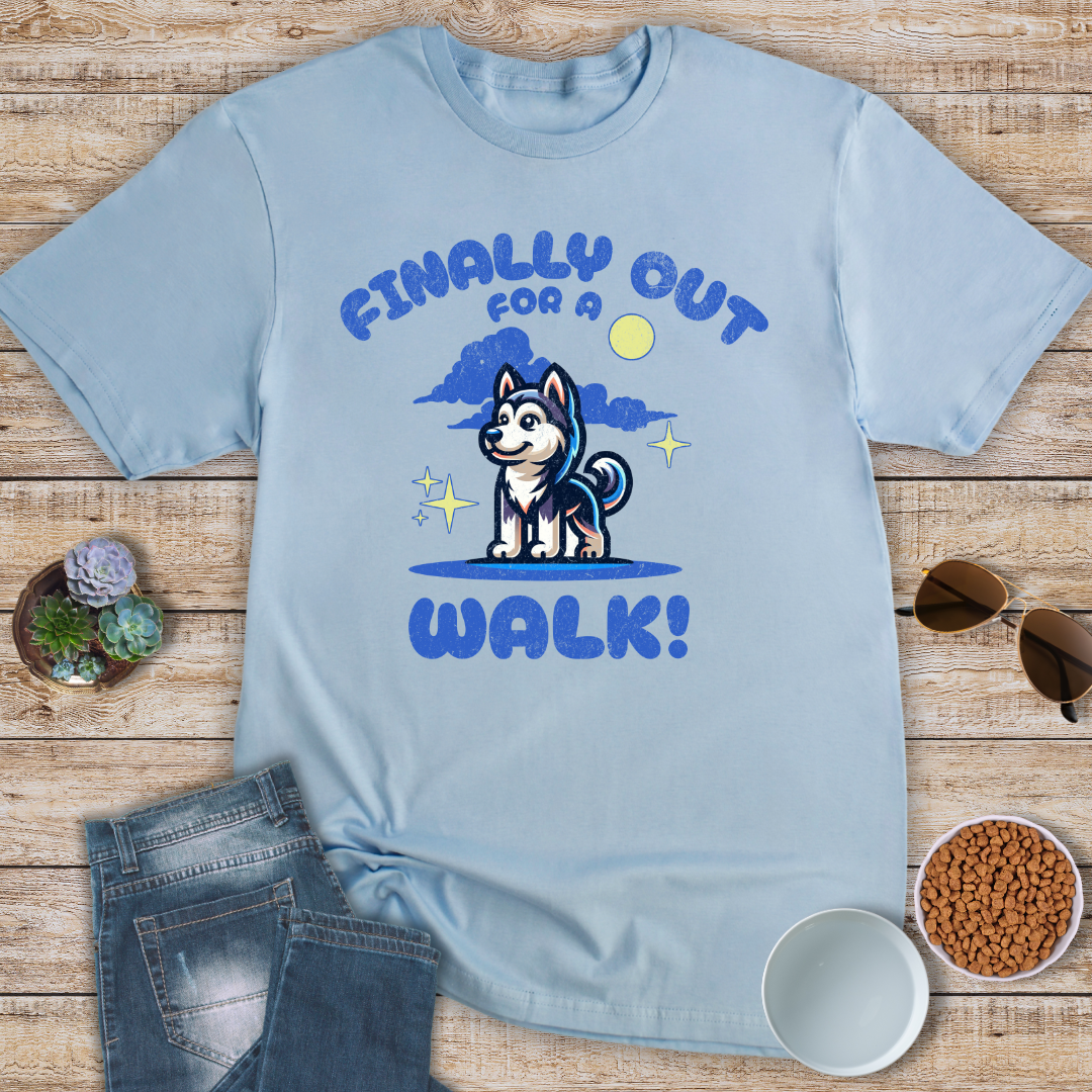 Finally Out For A Walk! T-Shirt