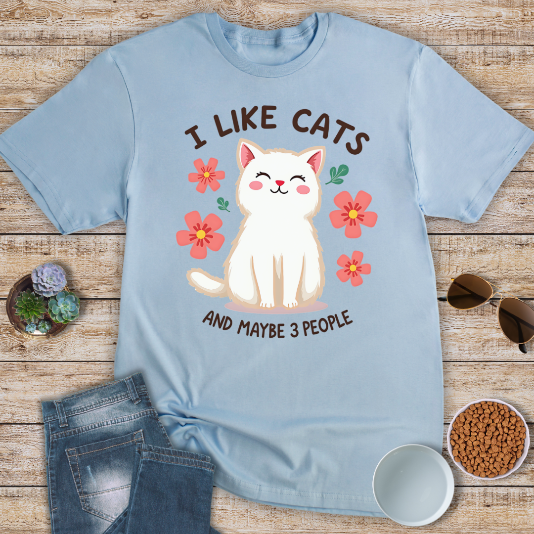 I Like Cats & Maybe 3 People T-Shirt
