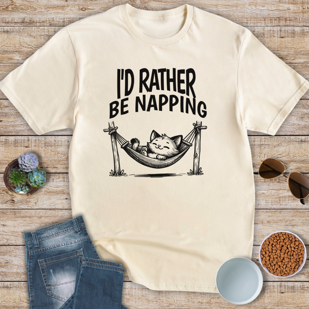 I'd Rather Be Napping T-Shirt