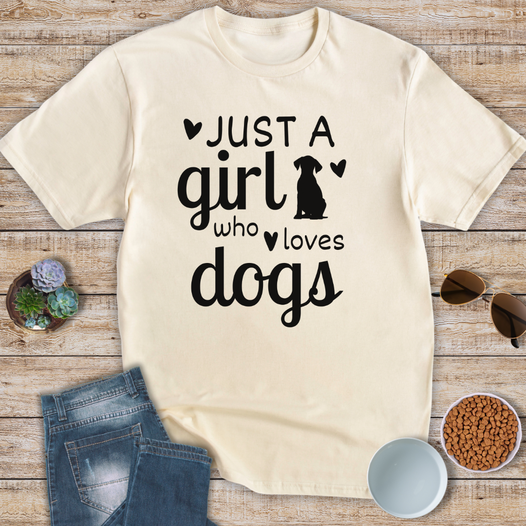 Just A Girl Who Loves Dogs T-Shirt