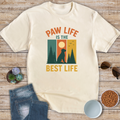 Paw Life Is The Best Life T-Shirt