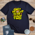 Only My Cat Can Judge Me T-Shirt