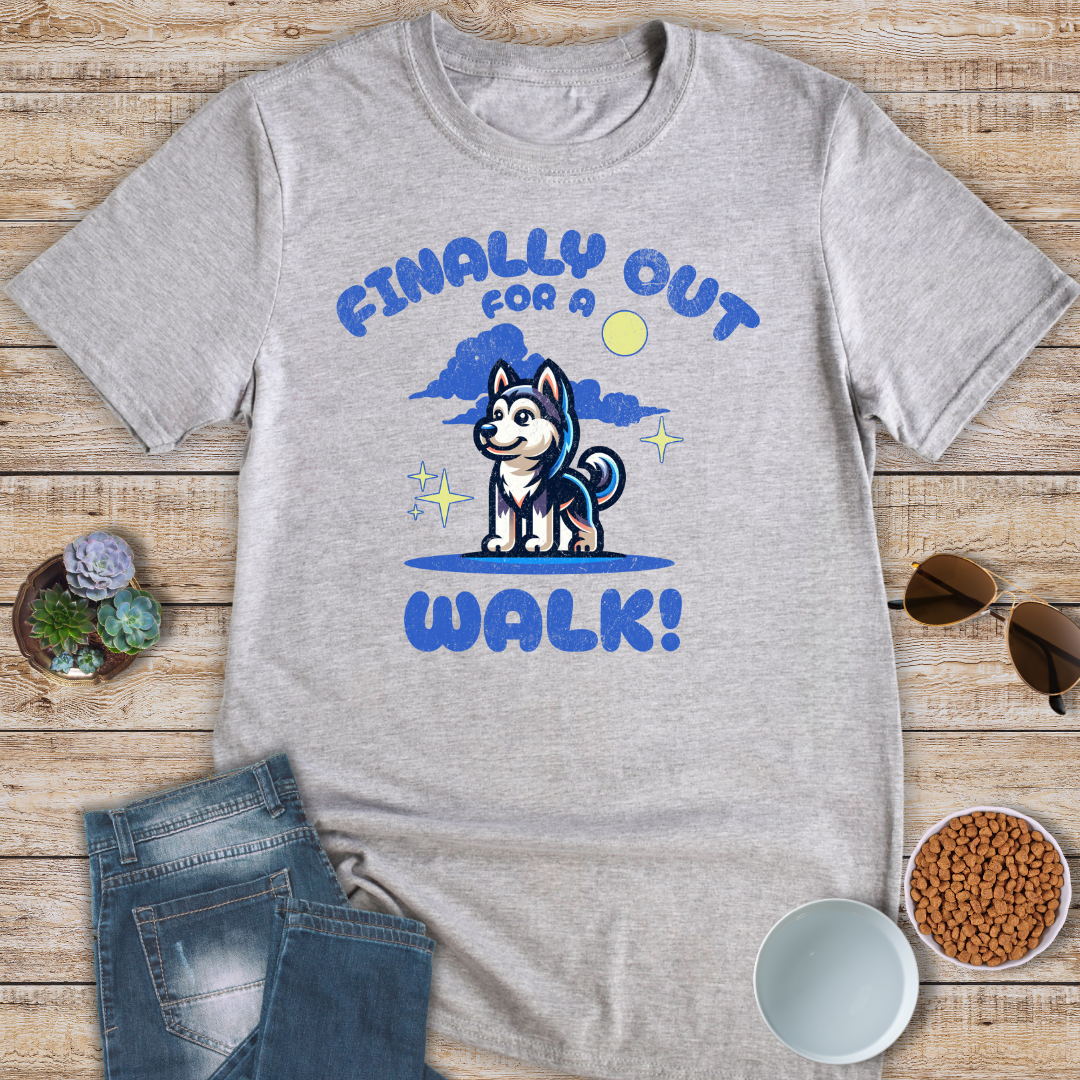 Finally Out For A Walk! T-Shirt