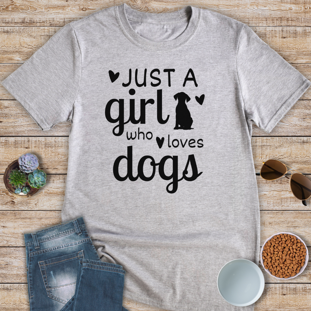 Just A Girl Who Loves Dogs T-Shirt