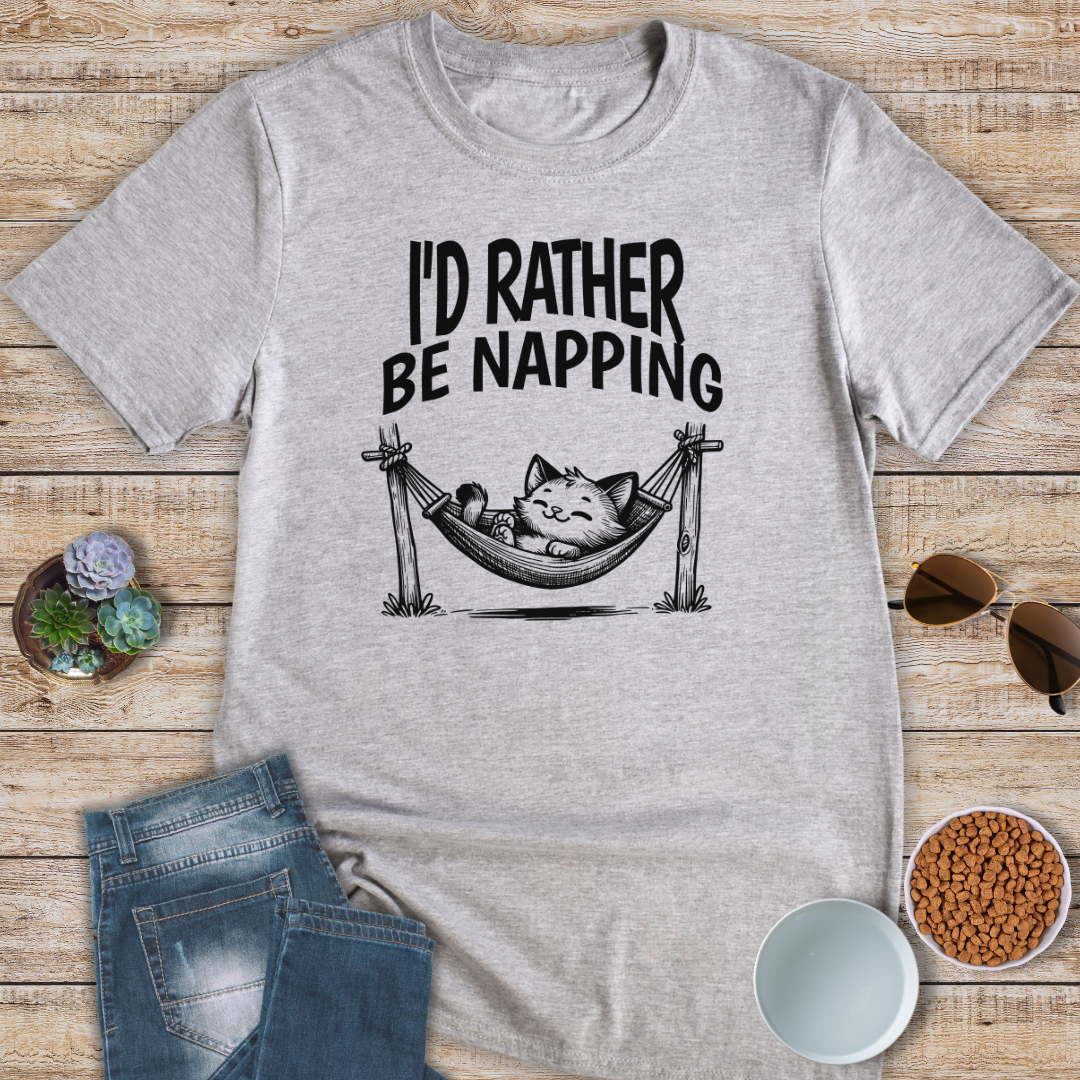 I'd Rather Be Napping T-Shirt